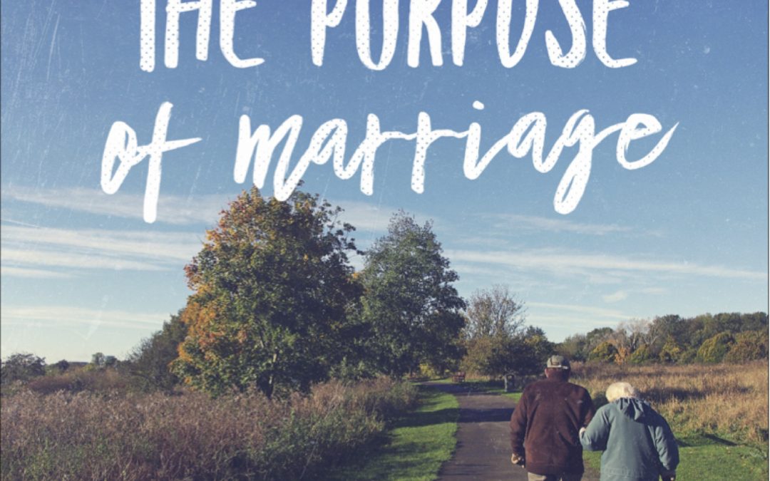 The Purpose of Marriage