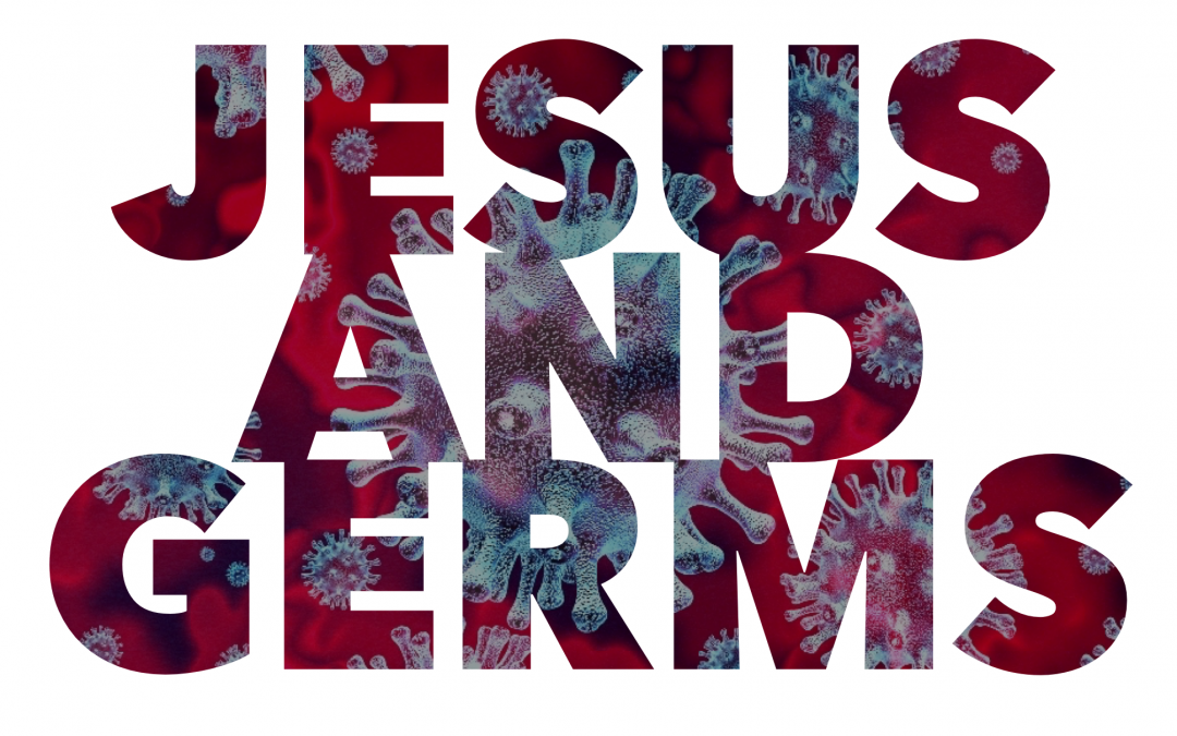 Jesus and Germs | Matthew 6:25-34
