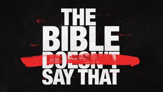 The Bible Doesn’t Say That | Luke 18:9-14