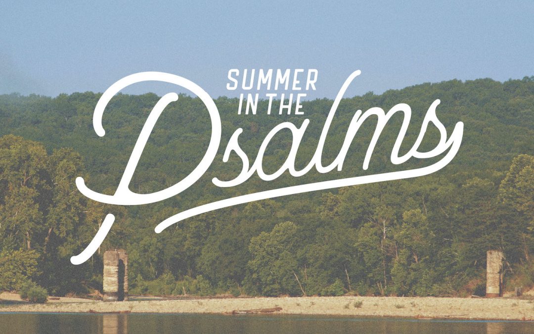SUMMER IN THE PSALMS | Psalm 10
