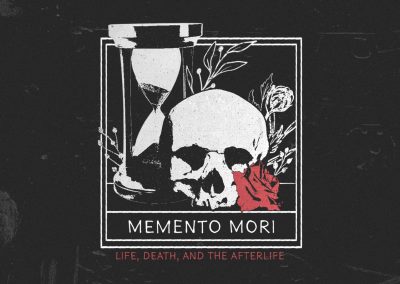 MEMENTO MORI | Week 4 | What Happens After We Die? (Part 2)
