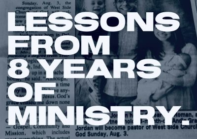 Lessons From 8 Years of Ministry